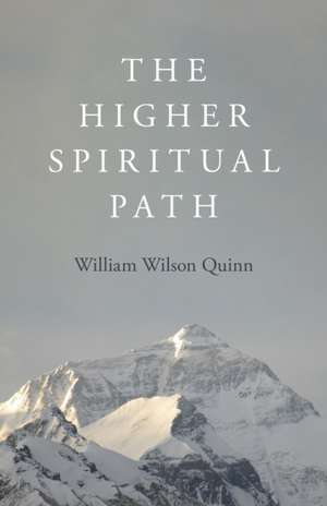 Higher Spiritual Path, The de William Quinn