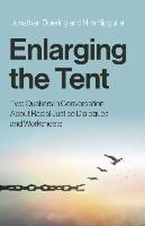 Enlarging the Tent – Two Quakers in Conversation About Racial Justice Dialogues and Worksheets de Jonathan Doering