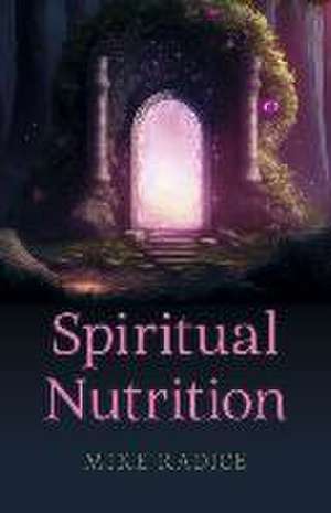 Spiritual Nutrition de Mike Radice