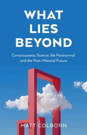 What Lies Beyond de Matt Colborn