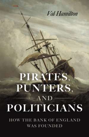 Pirates, Punters, and Politicians de Val Hamilton