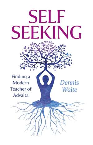 SELF SEEKING de Dennis Waite