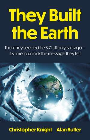 They Built the Earth de Alan Butler