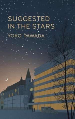 Suggested in the Stars de Yoko Tawada