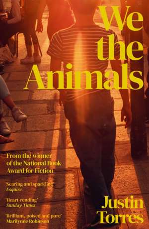 We the Animals de Justin Torres