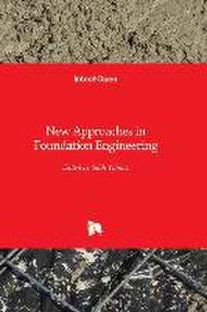 New Approaches in Foundation Engineering de Salih Yilmaz