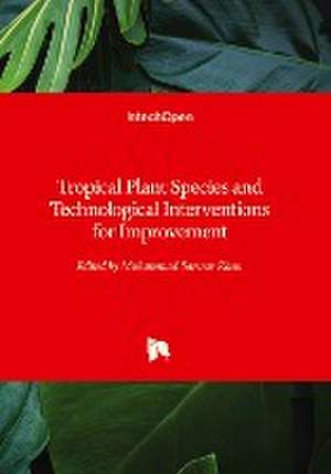 Tropical Plant Species and Technological Interventions for Improvement