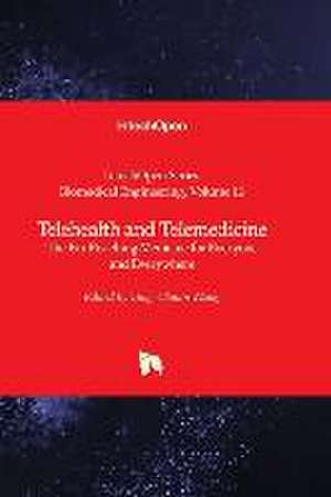 Telehealth and Telemedicine - The Far-Reaching Medicine for Everyone and Everywhere de Tang-Chuan Wang