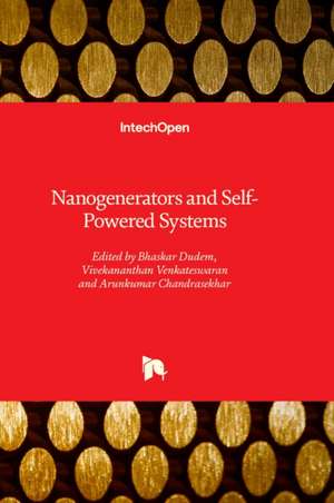 Nanogenerators and Self-Powered Systems de Bhaskar Dudem