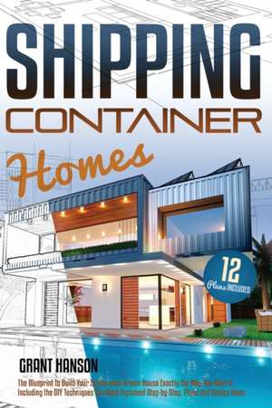 Shipping Container Homes de Grant Hanson