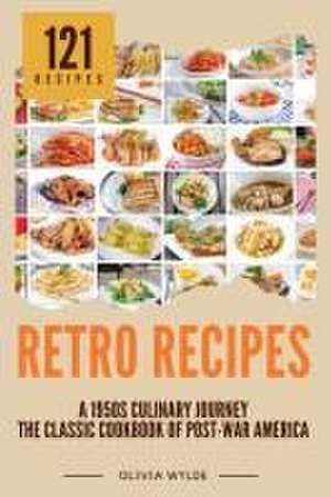 Retro Recipes de Olivia Wylde