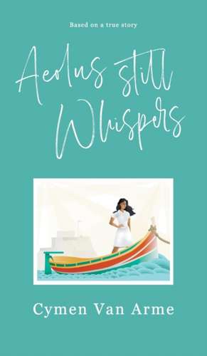 Aeolus Still Whispers de Cymen van Arme