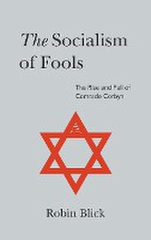 Socialism of Fools de Robin Blick