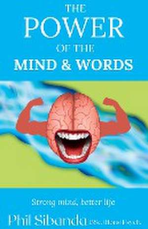 Power of Mind and Words de Phil Sibanda