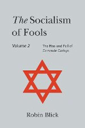 Socialism of Fools Vol 2 - Revised 4th Edition de Robin Blick