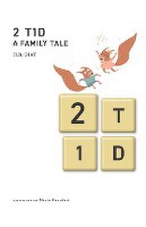 2 T1D A Family Tale de H. B. Giat