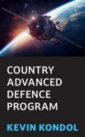 Country Advanced Defence Program de Kevin Kondol