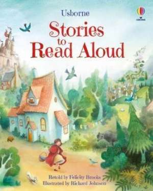 Stories to Read Aloud de Felicity Brooks