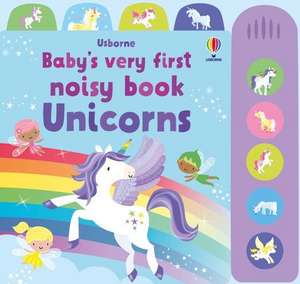 Baby's Very First Noisy Book Unicorns de Fiona Watt