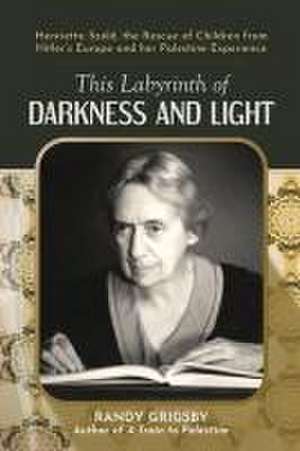 This Labyrinth of Darkness and Light de Randy Grigsby