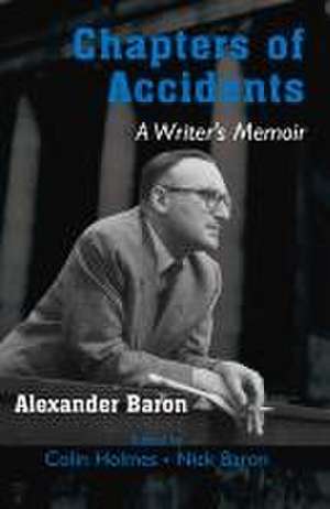 Chapters of Accidents de Alexander Baron