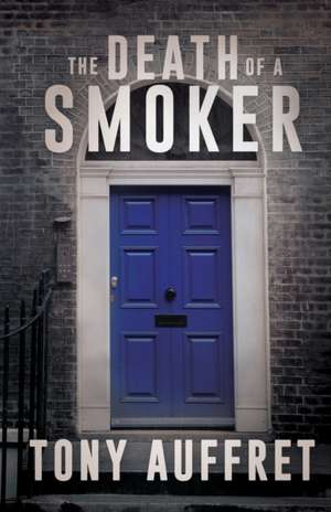 The Death of a Smoker de Tony Auffret