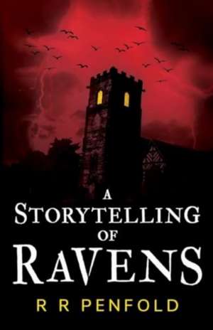 A Storytelling of Ravens de R R Penfold