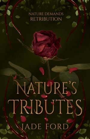 Nature's Tributes de Jade Ford