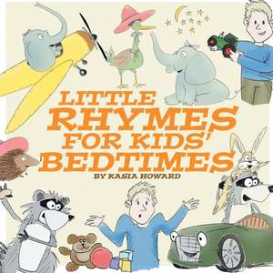 Little Rhymes for Kids' Bedtimes de Kasia Howard