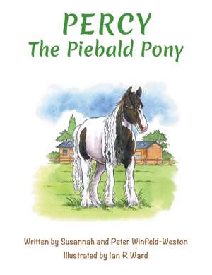 Percy the Piebald Pony de Susannah And Peter Winfield-Weston