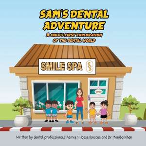 Sam's Dental Adventure de Asmeen Hossenboccus