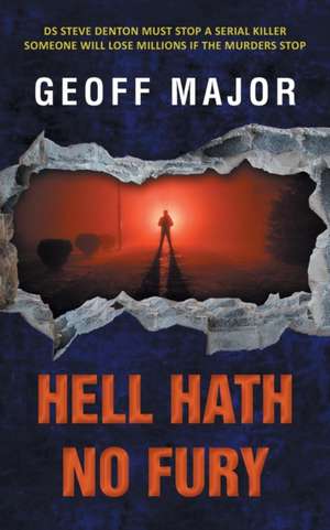 Hell Hath No Fury de Geoff Major