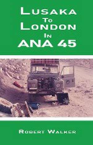 Lusaka To London in ANA45 de Robert Walker