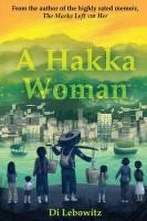 A Hakka Woman de Di Lebowitz