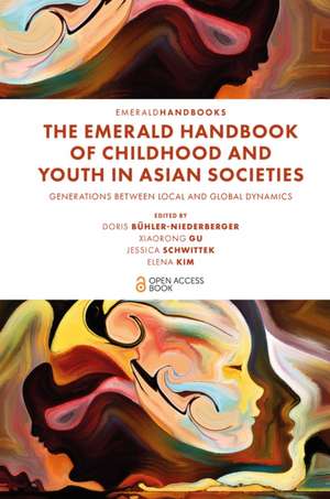 The Emerald Handbook of Childhood and Youth in A – Generations Between Local and Global Dynamics de Doris Bühler–niederbe