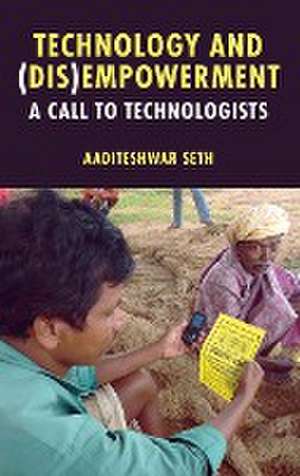 Technology and (Dis)Empowerment – A Call to Technologists de Aaditeshwar Seth