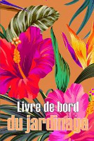 Livre de bord du jardinage de Nicolas Laframboise