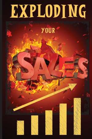 Exploding Your Sales de Russ West