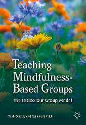 Teaching Mindfulness-Based Groups de Gemma Griffith