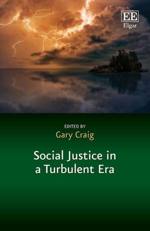 Social Justice in a Turbulent Era de Gary Craig