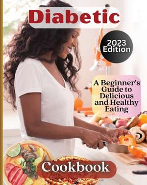 Diabetic Cookbook de Emily Soto