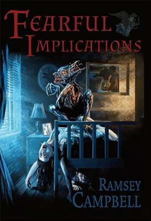 Fearful Implications de Ramsey Campbell