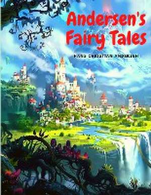 Andersen's Fairy Tales de Hans Christian Andersen