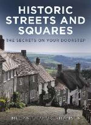 Historic Streets and Squares de Melanie Backe-Hansen