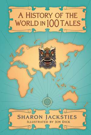 A History of the World in 100 Tales de Sharon Jacksties