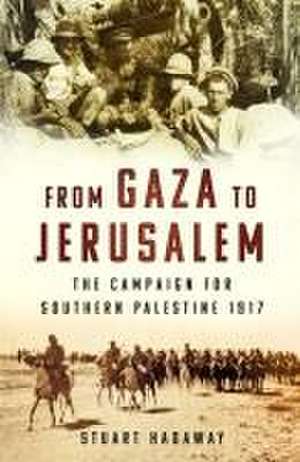 From Gaza to Jerusalem de Stuart Hadaway