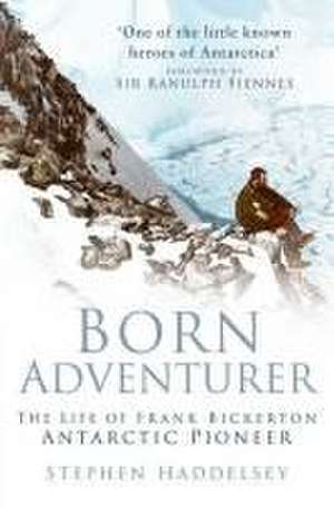 Born Adventurer de Stephen Haddelsey