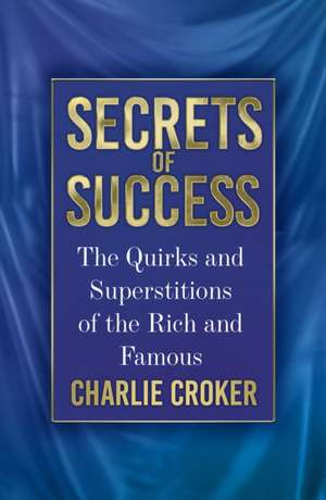 Secrets of Success de Charlie Croker