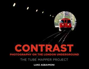 Contrast - Photography on the London Underground de Luke Agbaimoni