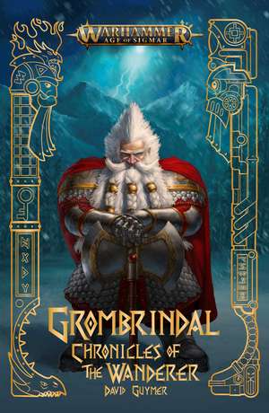 Grombrindal: Chronicles of the Wanderer de David Guymer